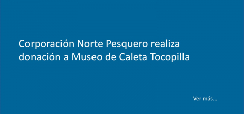 Corporación Norte Pesquero realiza donación a Museo de Caleta Tocopilla
